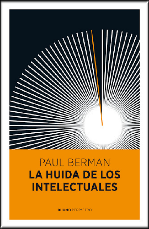 LA HUIDA DE LOS INTELECTUALES