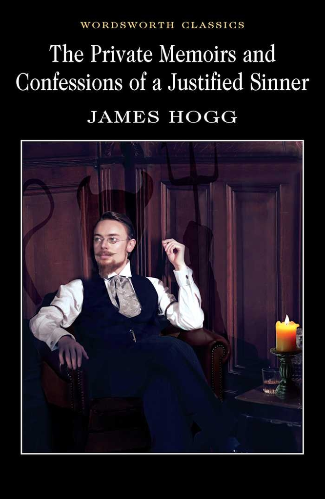THE PRIVATE MEMOIRS AND CONFESSIONS OF A JUSTIFIED SINNER
