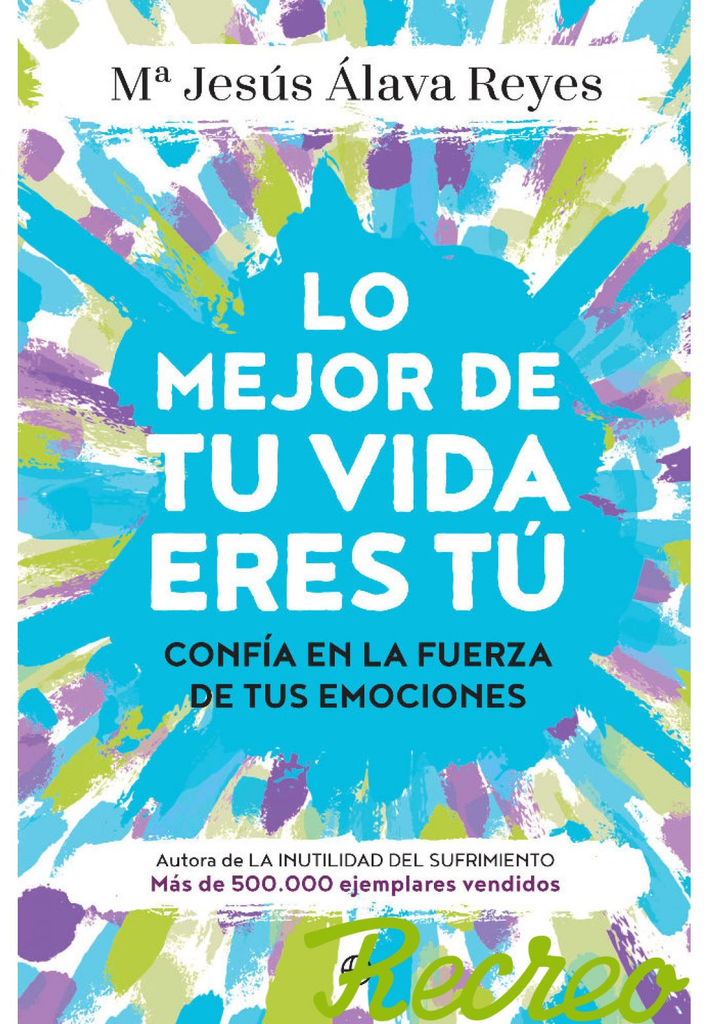 LO MEJOR DE TU VIDA ERES TÚ