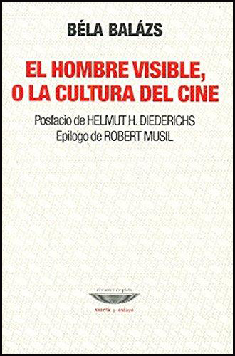 EL HOMBRE VISIBLE, O LA CULTURA DEL CINE