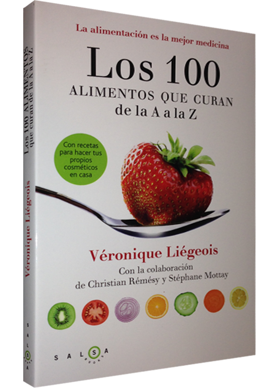 LOS 100 ALIMENTOS QUE CURAN DE LA "A" A LA "Z"