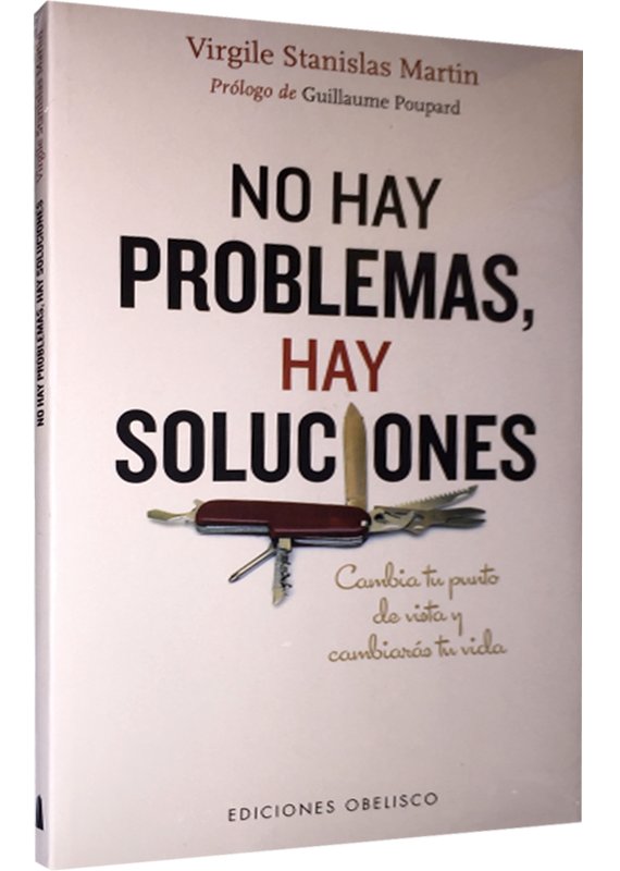 NO HAY PROBLEMAS, HAY SOLUCIONES