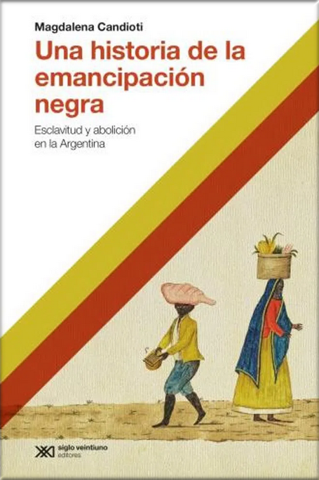 UNA HISTORIA DE LA EMANCIPACIÓN NEGRA