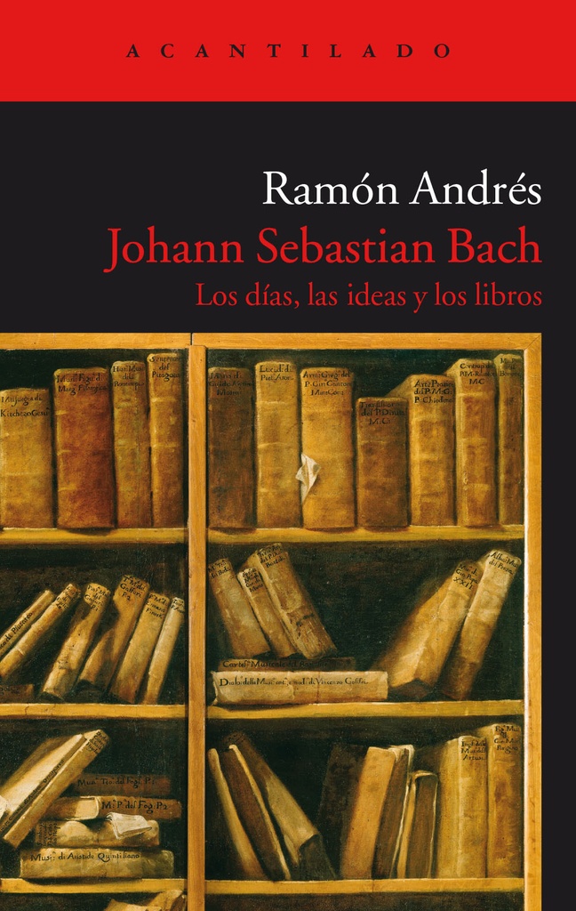 JOHAN SEBASTIAN BACH: LOS DÍAS Y LOS LIBROS