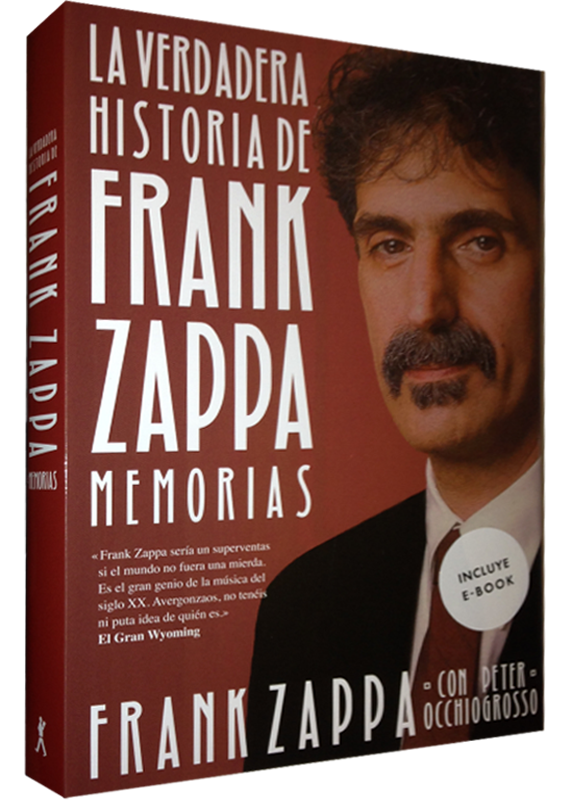 LA VERDADERA HISTORIA DE FRANK ZAPPA