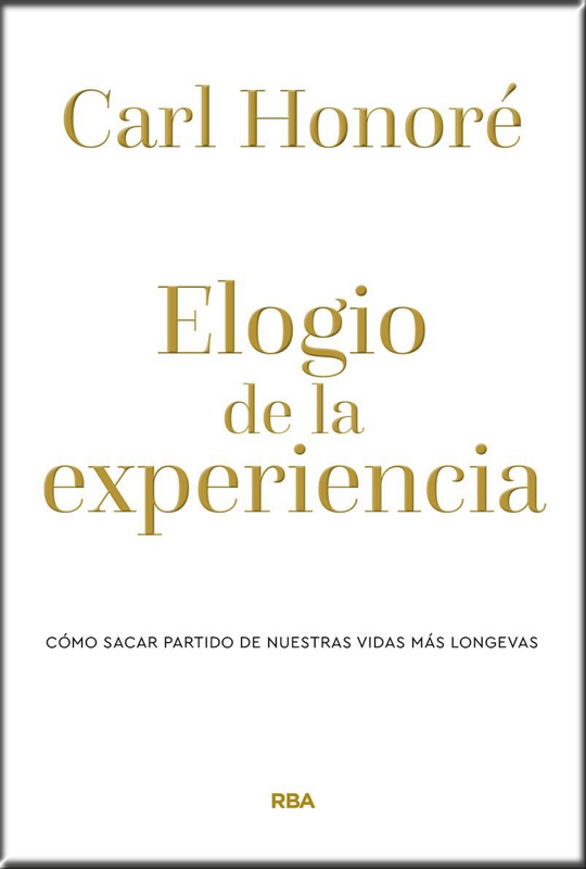 ELOGIO DE LA EXPERIENCIA