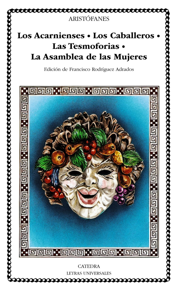 LOS ACARNIENSES / LOS CABALLEROS / LAS TESMOFORIAS / LA ASAMBLEA DE MUJERES