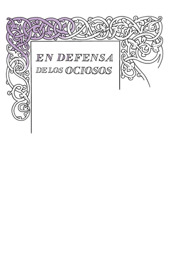 EN DEFENSA DE LOS OCIOSOS