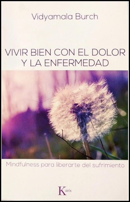 VIVIR BIEN CON EL DOLOR Y LA ENFERMEDAD