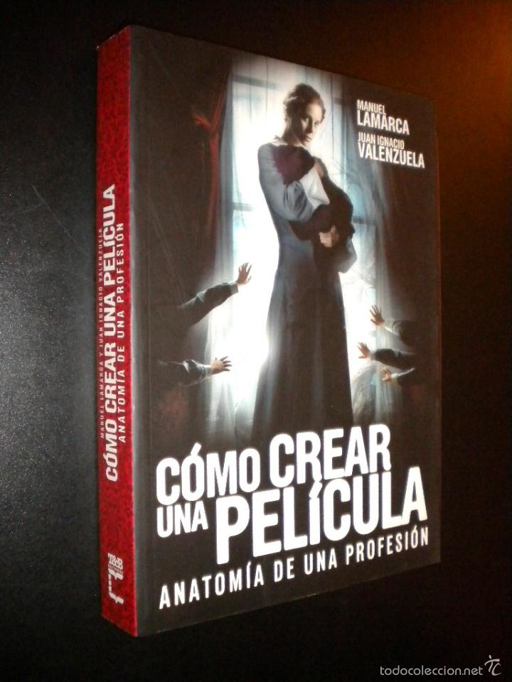 CÓMO CREAR UNA PELÍCULA: ANATOMÍA DE UNA PROFESIÓN