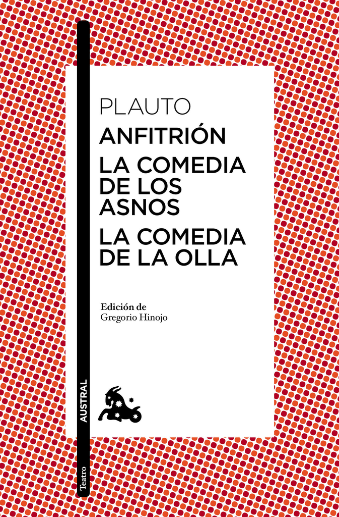 ANFITRIÓN - LA COMEDIA DE LOS ASNOS - LA COMEDIA DE LA OLLA