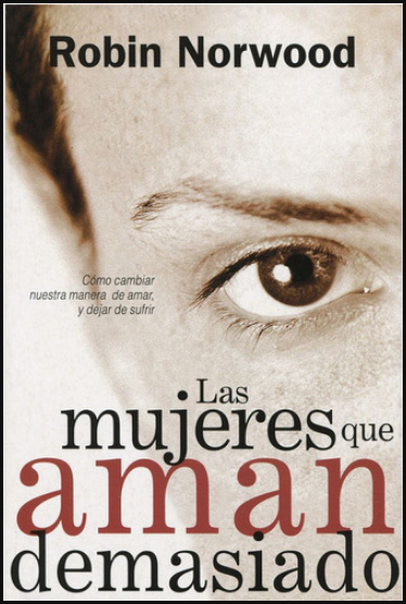 LAS MUJERES QUE AMAN DEMASIADO