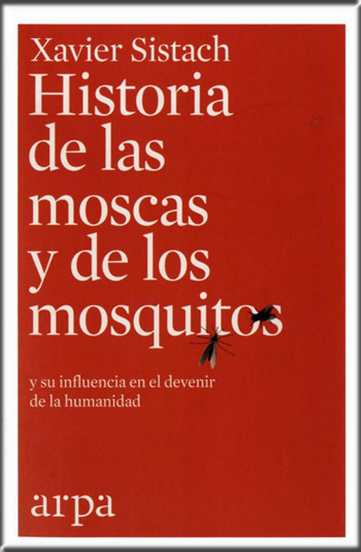 HISTORIA DE LAS MOSCAS Y DE LOS MOSQUITOS