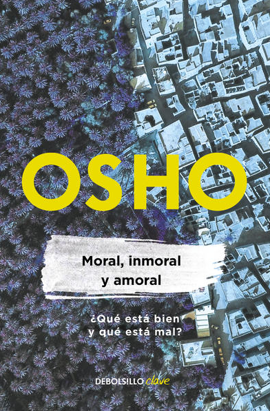 MORAL, INMORAL Y AMORAL