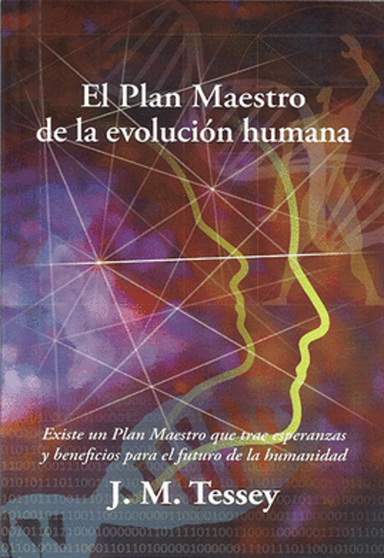 EL PLAN MAESTRO DE LA EVOLUCIÓN HUMANA