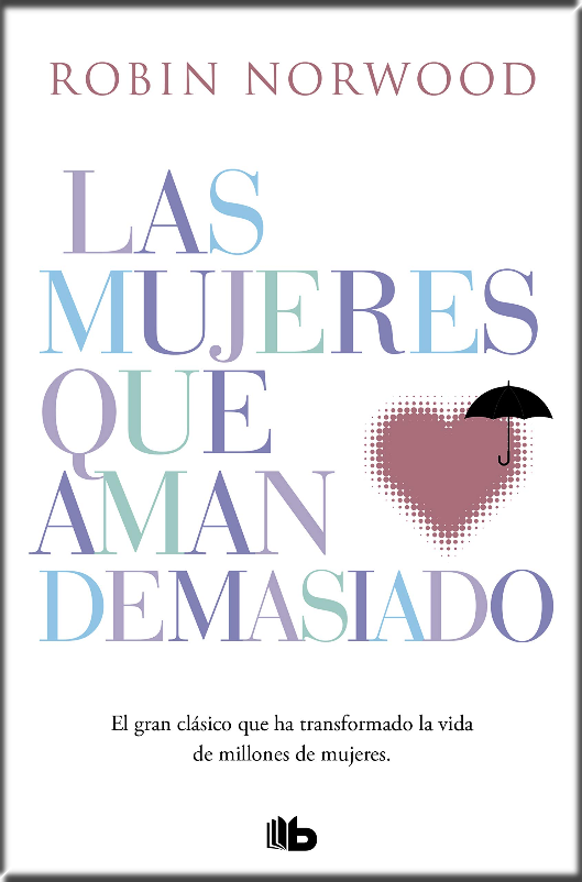 LAS MUJERES QUE AMAN DEMASIADO