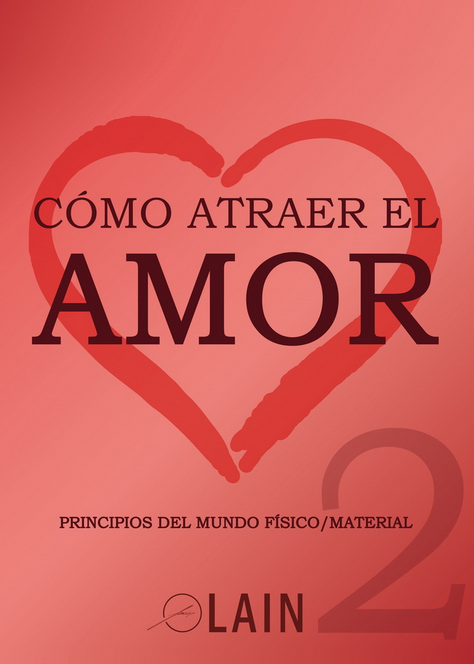 CÓMO ATRAER EL AMOR 02