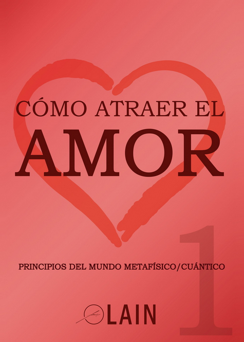 CÓMO ATRAER EL AMOR 01