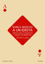 NUNCA MIENTAS A UN IDIOTA