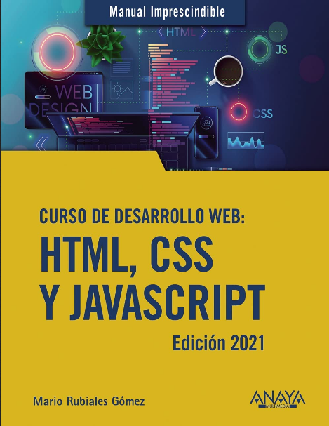 CURSO DE DESARROLLO WEB: HTML, CSS y JavaScript