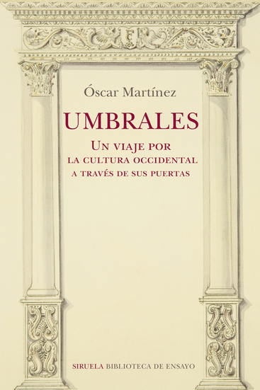 UMBRALES: UN VIAJE POR LA CULTURA OCCIDENTAL A TRAVÉS DE LAS PUERTAS