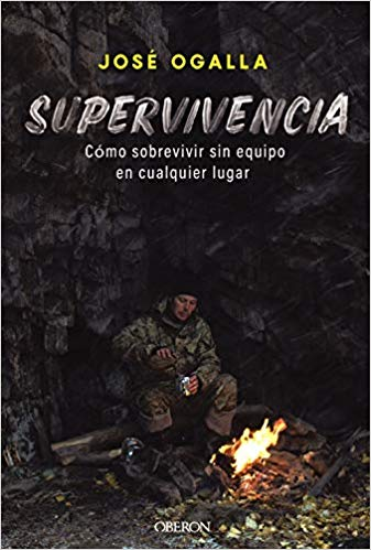 SUPERVIVENCIA: CÓMO SOBREVIVIR SIN EQUIPO EN CUALQUIER LUGAR