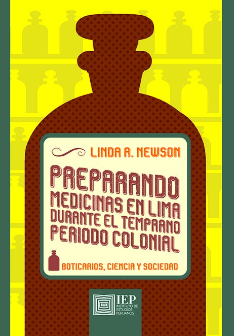 PREPARANDO MEDICINAS EN LIMA DURANTE EL TEMPRANO PERIODO COLONIAL