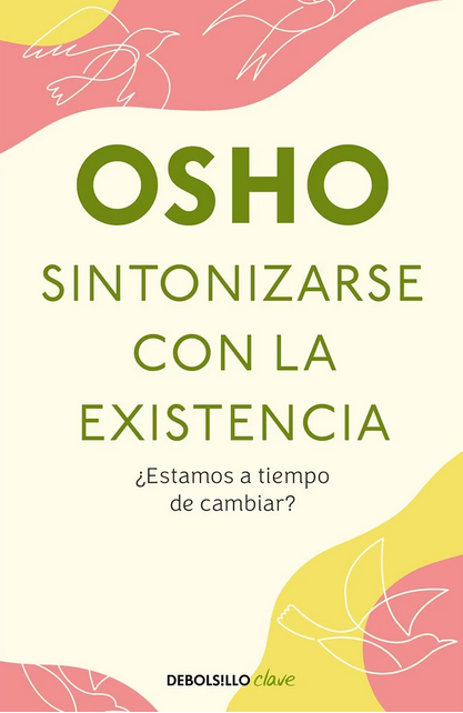 SINTONIZARSE CON LA EXISTENCIA