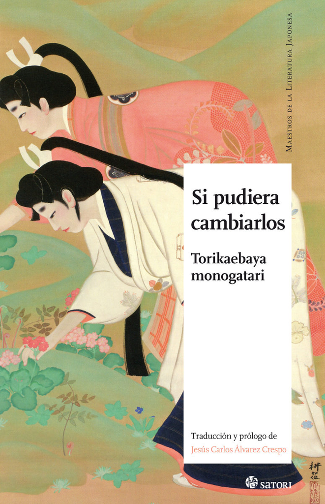 SI PUDIERA CAMBIARLOS: Torikaebaya monogatari