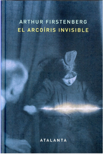 EL ARCOÍRIS INVISIBLE