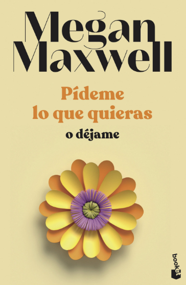 PÍDEME LO QUE QUIERAS O DÉJAME
