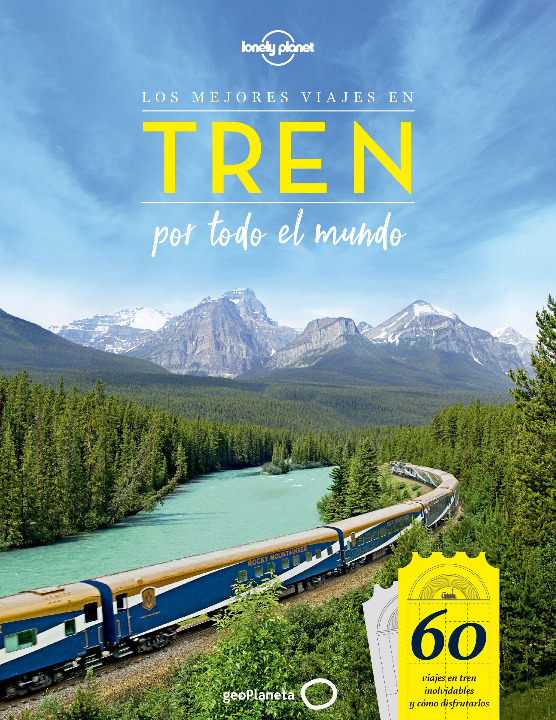 LOS VIAJES EN TREN POR TODO EL MUNDO