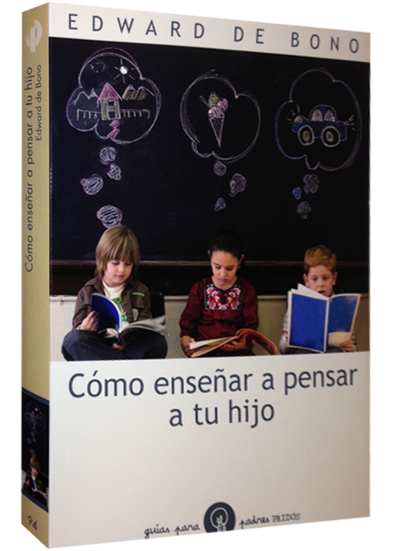 CÓMO ENSEÑAR A PENSAR A TU HIJO