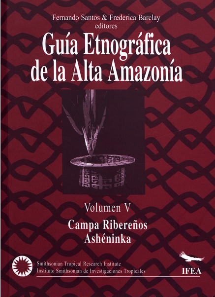 GUÍA ETNOGRÁFICA DE LA ALTA AMAZONÍA V