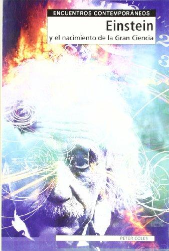 EINSTEIN Y EL NACIMIENTO DE LA GRAN CIENCIA