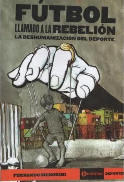 FÚTBOL, LLAMADO A LA REBELIÓN