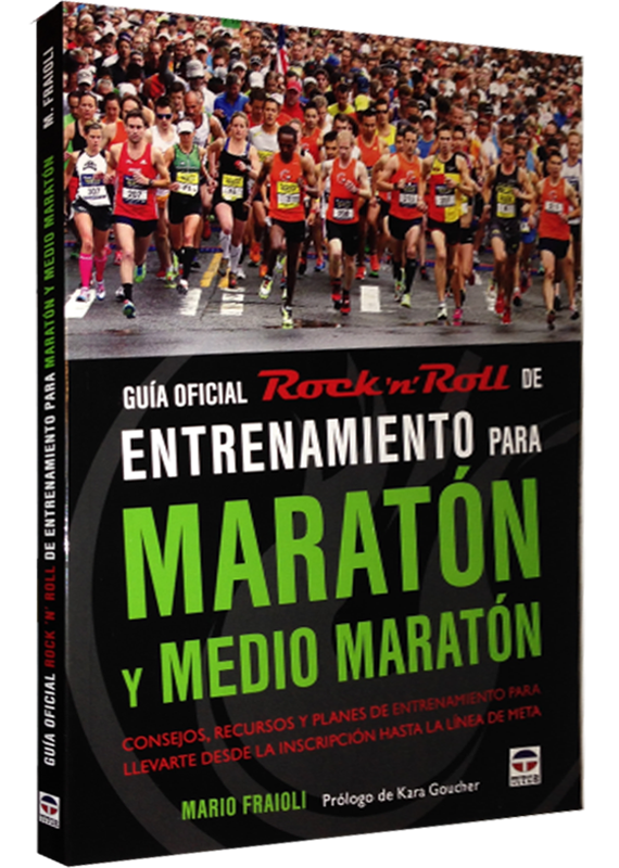 GUÍA OFICIAL ROCK N' ROLL DE ENTRENAMIENTO PARA MARATÓN Y MEDIO MARATÓN