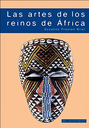 LAS ARTES DE LOS REINOS DE ÁFRICA