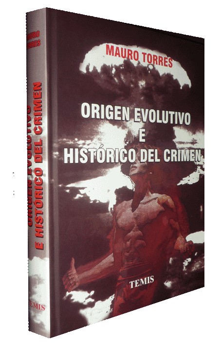 ORIGEN EVOLUTIVO E HISTÓRICO DEL CRIMENMauro Torres