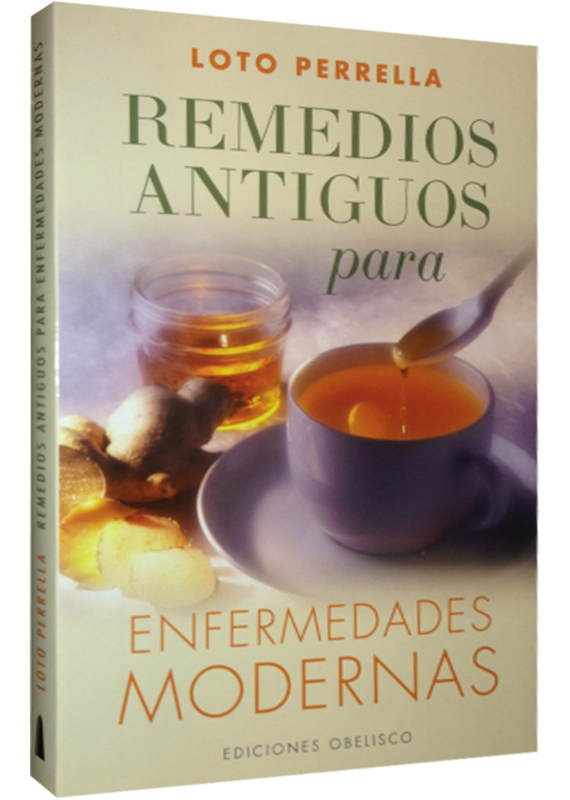REMEDIOS ANTIGUOS PARA ENFERMEDADES MODERNAS