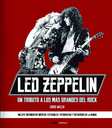 LED ZEPPELIN: UN TRIBUTO A LOS MAS GRANDES DEL ROCK