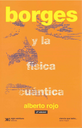 BORGES Y LA FÍSICA CUÁNTICA