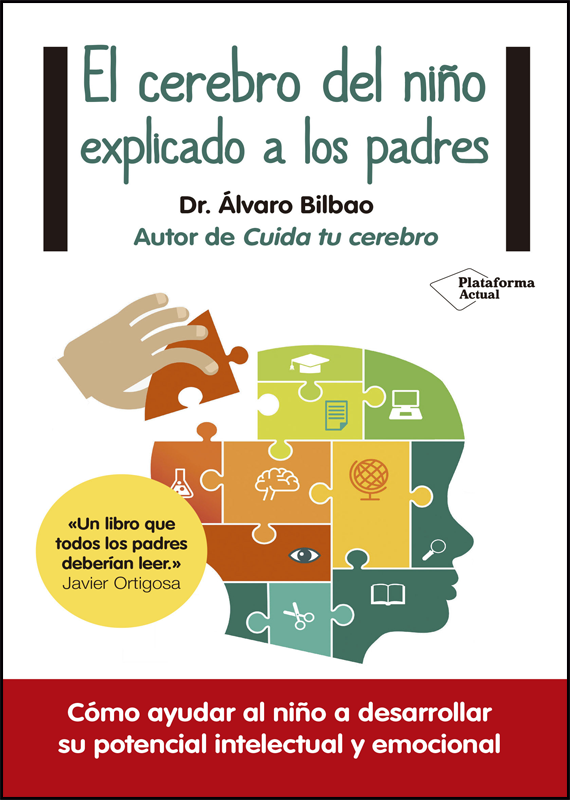 EL CEREBRO DEL NIÑO EXPLICADO A LOS PADRES