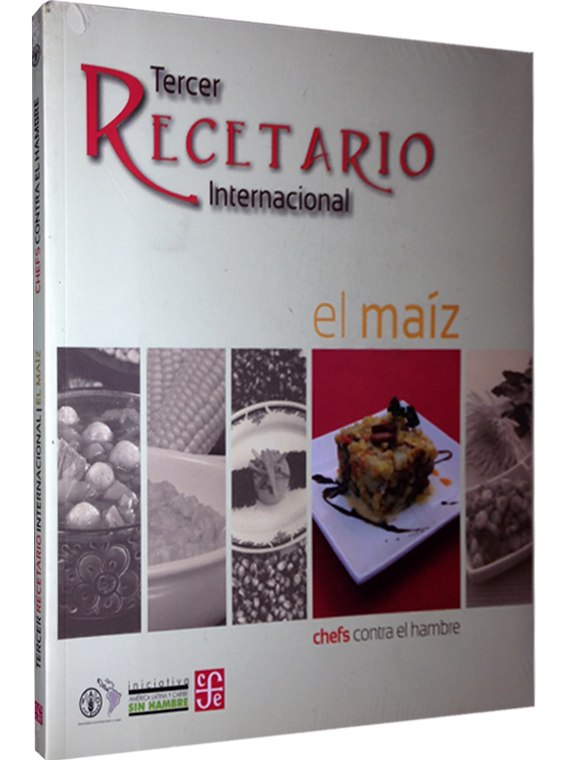 TERCER RECETARIO INTERNACIONAL: EL MAÍZ