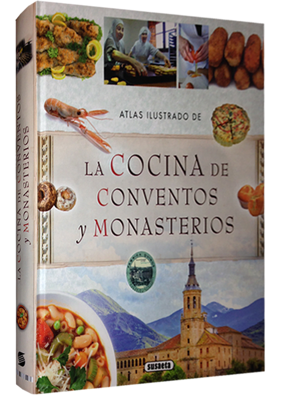 LA COCINA DE CONVENTOS Y MONASTERIOS