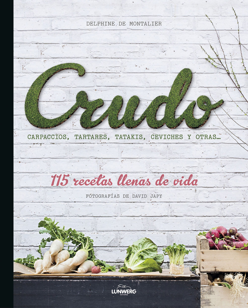 CRUDO: Carpaccios, tartares, tatakis, ceviches y otras...