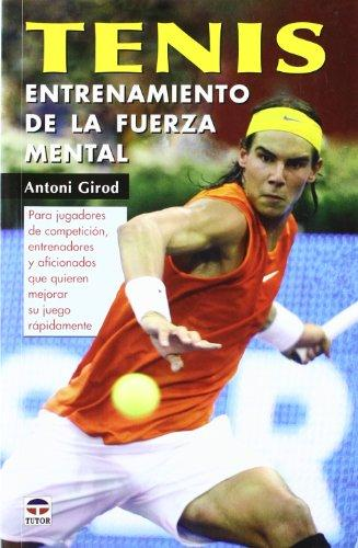 TENIS: ENTRENAMIENTO DE LA FUERZA MENTAL