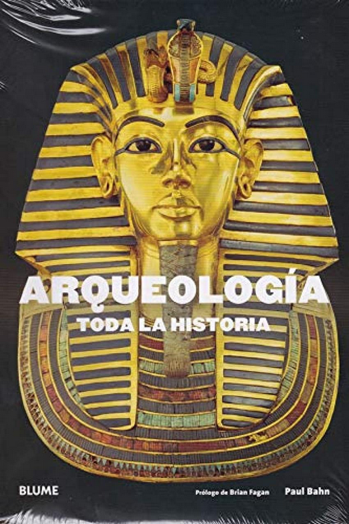 ARQUEOLOGÍA: TODA LA HISTORIA