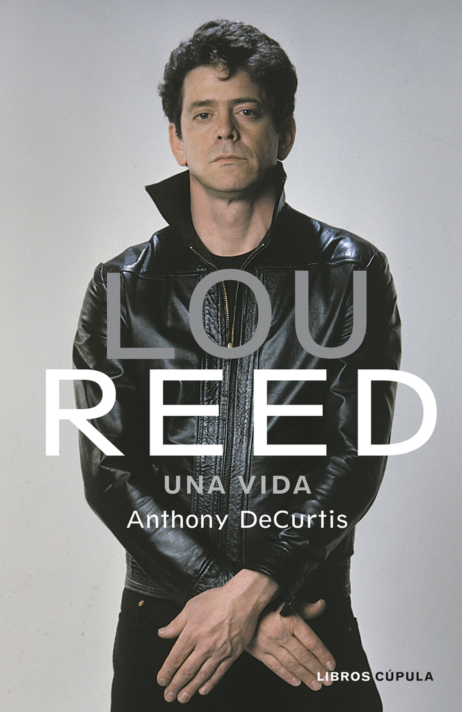 LOU REED: UNA VIDA