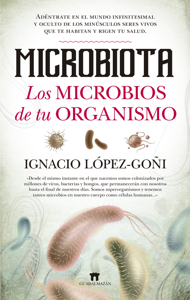 MICROBIOTA: LOS MICROBIOS DE TU ORGANISMO